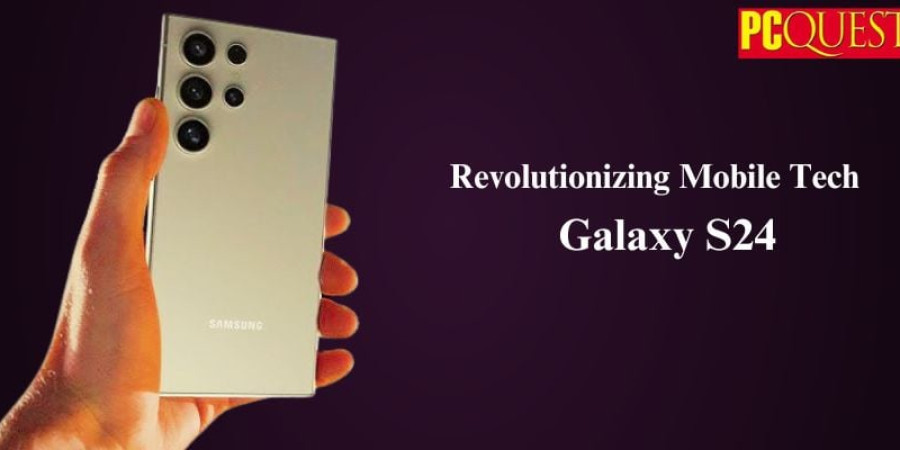 AI-Powered Galaxy S24 Series Sets New Standards for Mobile Innovation